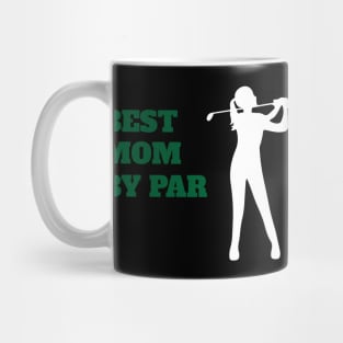 Best Mom By Par - Funny Golf Mug